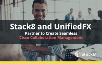 Stack8 and UnifiedFX Partner to Create Seamless Cisco Collaboration Management