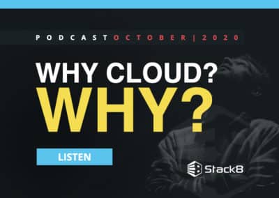 Podcast – Why Cloud? Why?