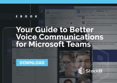 eBook – Your Guide to Better Voice Communications for Microsoft Teams