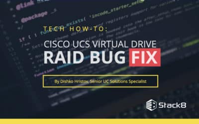 Tech How-to:  Cisco UCS Virtual Drive RAID bug fix